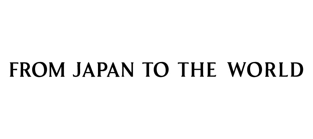from JAPAN to the WORLD